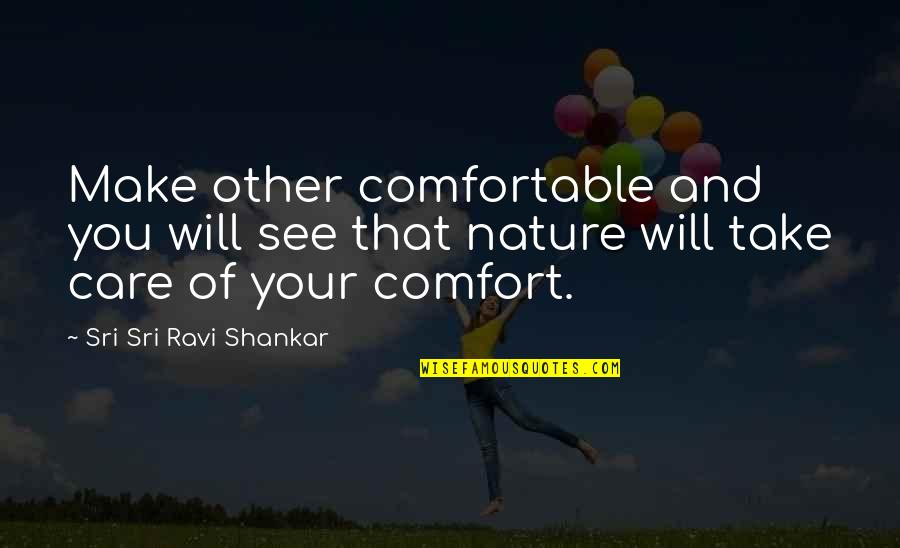 Death Of A Salesman Success Quotes By Sri Sri Ravi Shankar: Make other comfortable and you will see that Death Of A Salesman Success Quotes By Sri Sri Ravi Shankar: Make other comfortable and you will see that