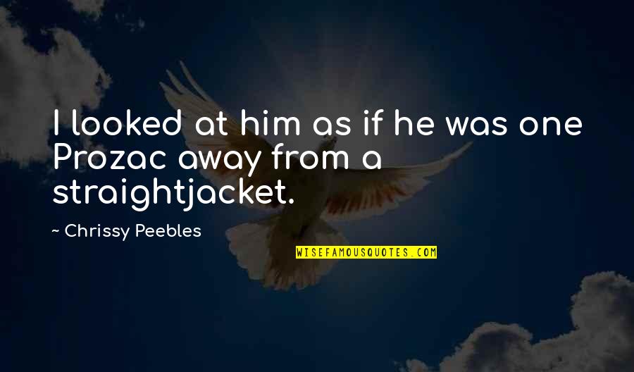 Death Of A Salesman Willy Reality Quotes By Chrissy Peebles: I looked at him as if he was Death Of A Salesman Willy Reality Quotes By Chrissy Peebles: I looked at him as if he was