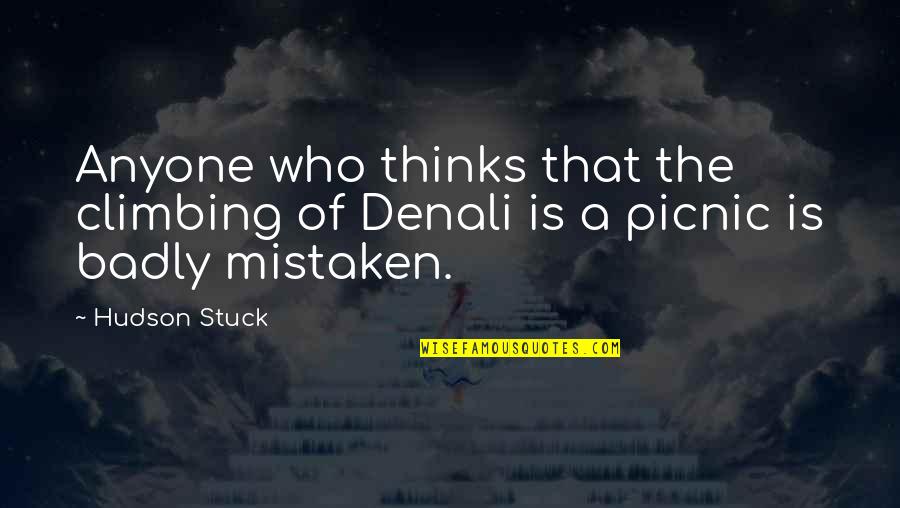 Death Of A Step Father Quotes By Hudson Stuck: Anyone who thinks that the climbing of Denali