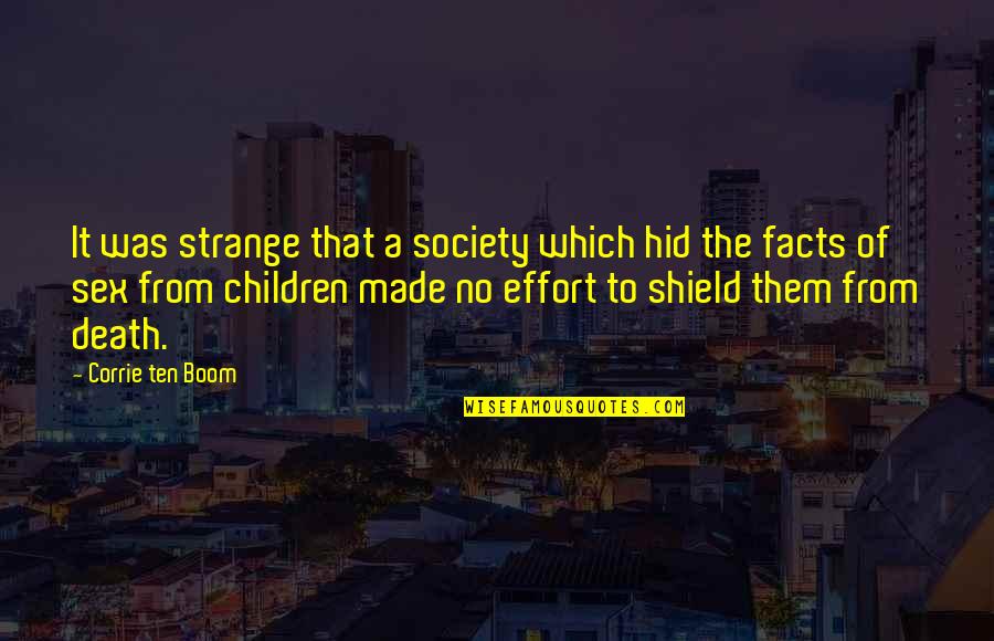 Death Of Children Quotes By Corrie Ten Boom: It was strange that a society which hid