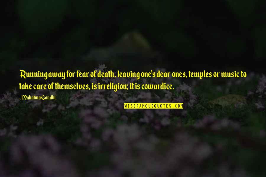 Death Of Dear Ones Quotes By Mahatma Gandhi: Running away for fear of death, leaving one's Death Of Dear Ones Quotes By Mahatma Gandhi: Running away for fear of death, leaving one's