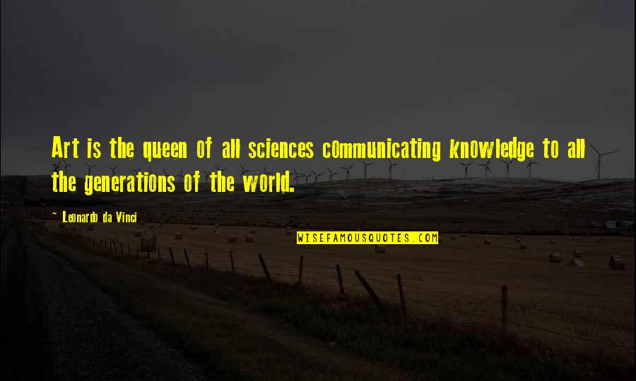 Death Of Infant Quotes By Leonardo Da Vinci: Art is the queen of all sciences communicating Death Of Infant Quotes By Leonardo Da Vinci: Art is the queen of all sciences communicating