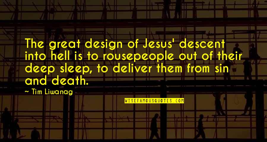 Death Of Jesus Christ Quotes By Tim Liwanag: The great design of Jesus' descent into hell