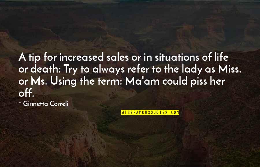 Death Or Quotes By Ginnetta Correli: A tip for increased sales or in situations