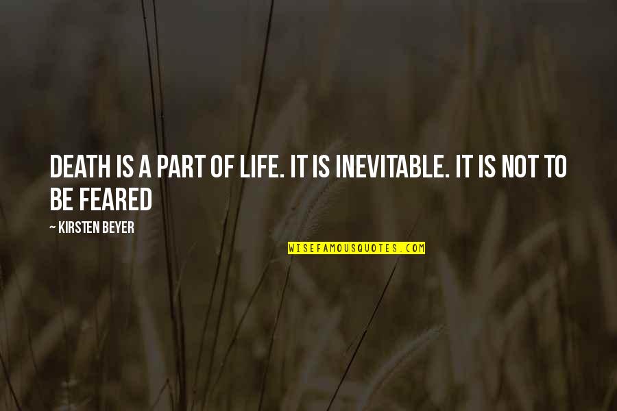 Death Part Of Life Quotes By Kirsten Beyer: Death is a part of life. It is