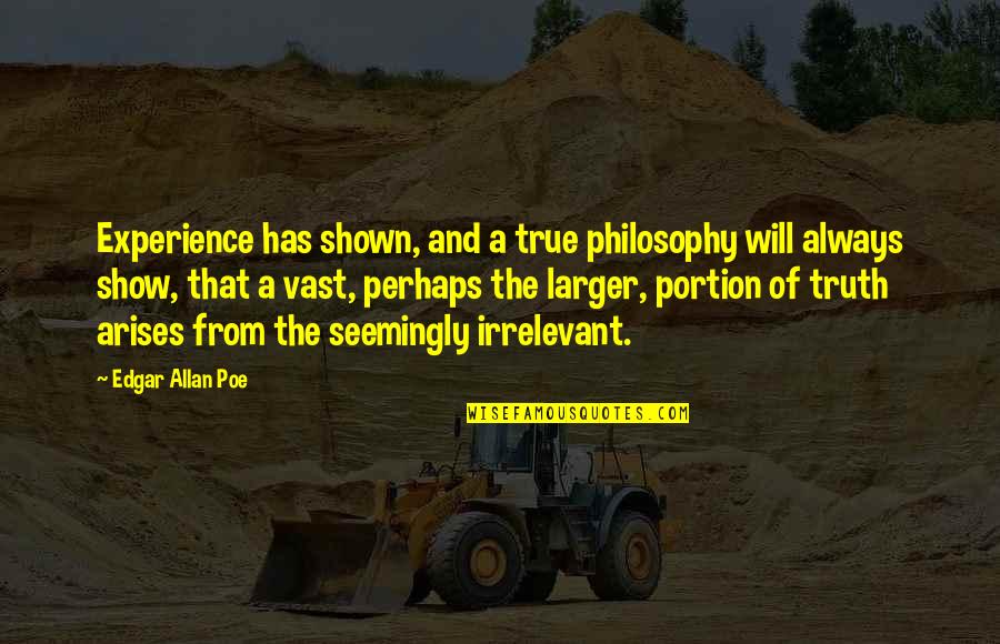 Death Penalty Bad Quotes By Edgar Allan Poe: Experience has shown, and a true philosophy will Death Penalty Bad Quotes By Edgar Allan Poe: Experience has shown, and a true philosophy will