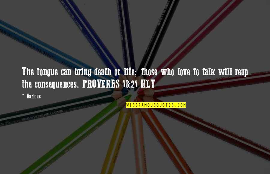 Death Proverbs Quotes By Various: The tongue can bring death or life; those