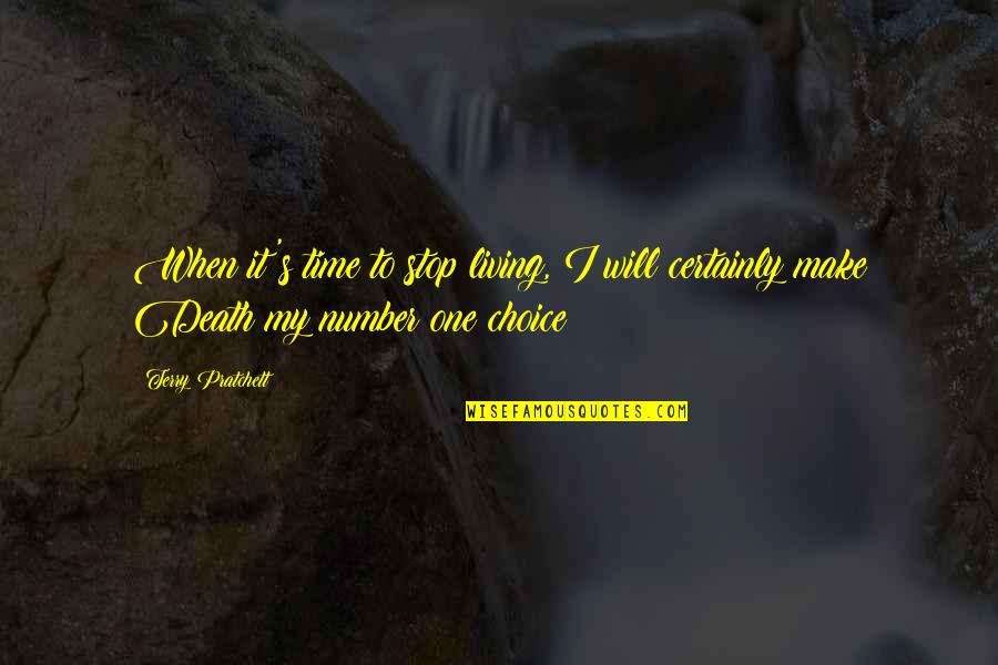Death S Death Quotes By Terry Pratchett: When it's time to stop living, I will