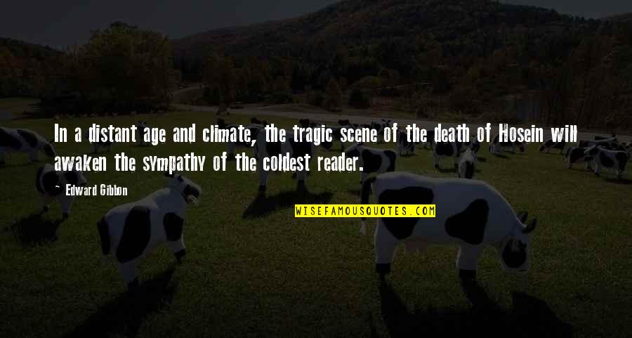 Death Scene Quotes By Edward Gibbon: In a distant age and climate, the tragic