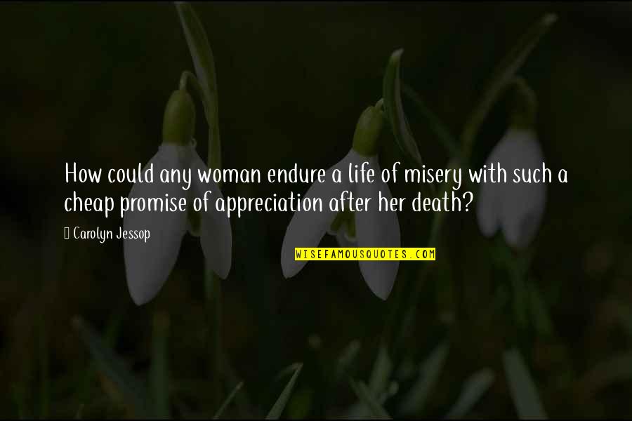Death Woman Quotes By Carolyn Jessop: How could any woman endure a life of