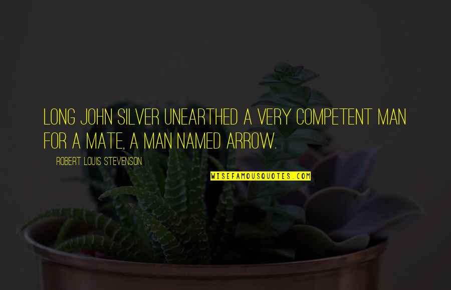 Deathcore Song Quotes By Robert Louis Stevenson: Long John Silver unearthed a very competent man Deathcore Song Quotes By Robert Louis Stevenson: Long John Silver unearthed a very competent man