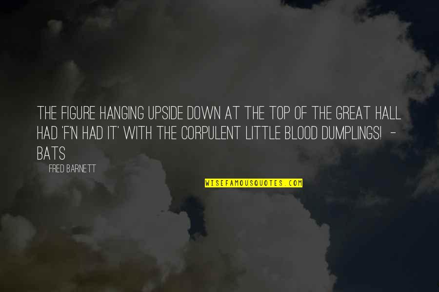 Deathstroke Funny Quotes By Fred Barnett: The figure hanging upside down at the top