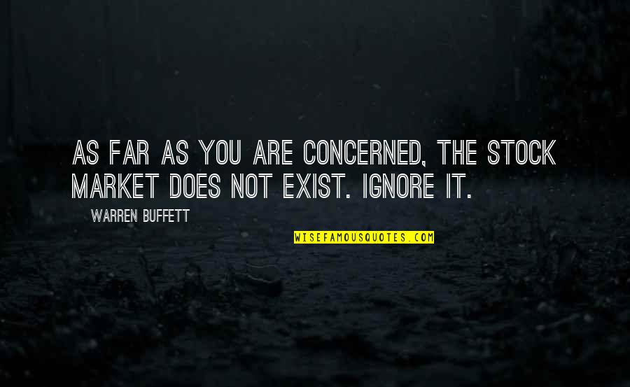 Deavers Engineering Quotes By Warren Buffett: As far as you are concerned, the stock