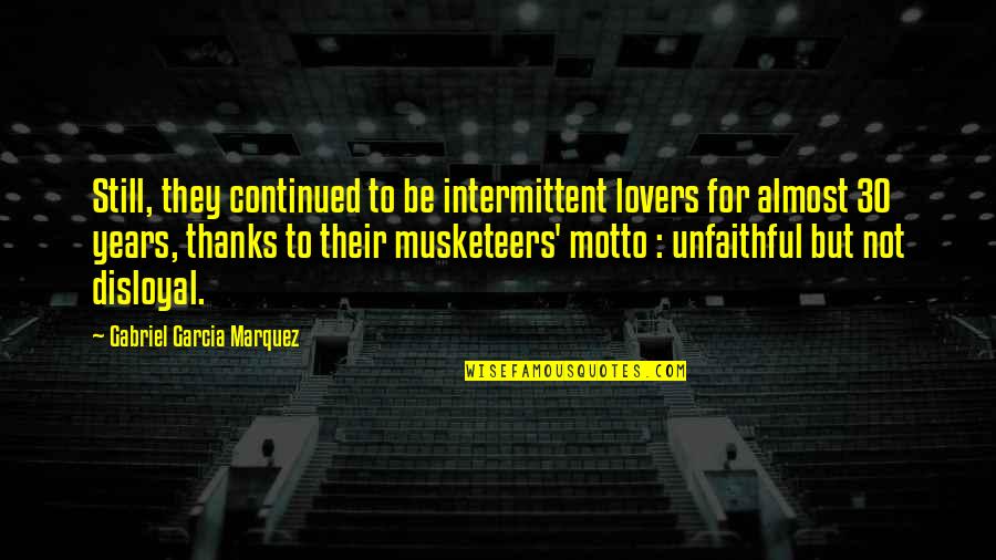 Debaisieux Immobilier Quotes By Gabriel Garcia Marquez: Still, they continued to be intermittent lovers for Debaisieux Immobilier Quotes By Gabriel Garcia Marquez: Still, they continued to be intermittent lovers for