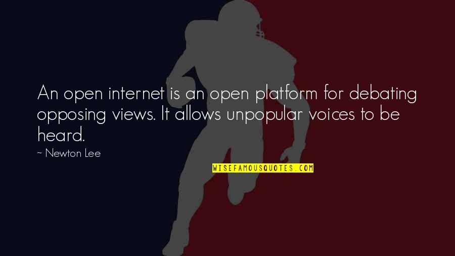 Debating Quotes By Newton Lee: An open internet is an open platform for
