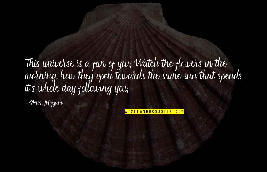 Debatox Quotes By Anis Mojgani: This universe is a fan of you. Watch Debatox Quotes By Anis Mojgani: This universe is a fan of you. Watch