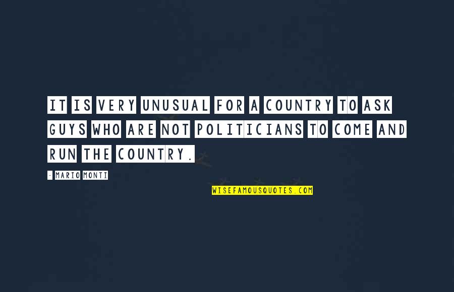 Debauched Obsession Quotes By Mario Monti: It is very unusual for a country to