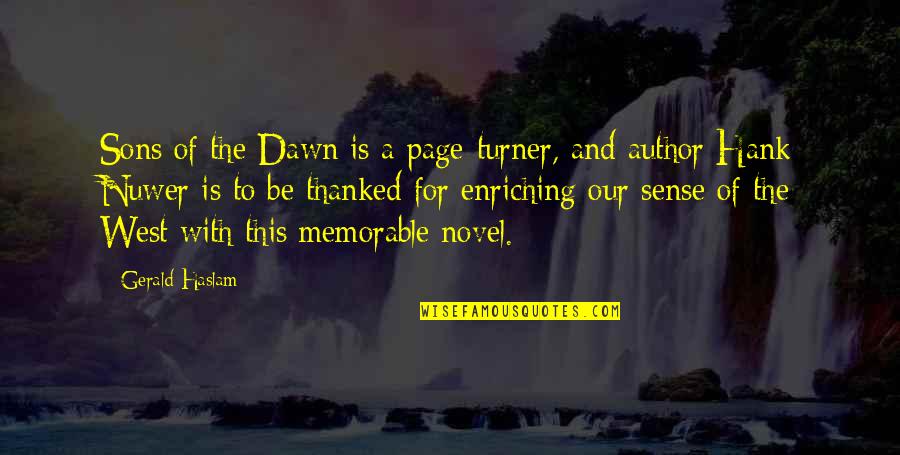 Debbees Designs Quotes By Gerald Haslam: Sons of the Dawn is a page-turner, and