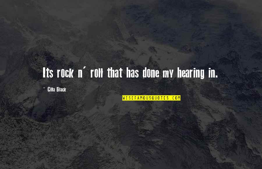 Debbie Ann Passanisi Quotes By Cilla Black: Its rock n' roll that has done my Debbie Ann Passanisi Quotes By Cilla Black: Its rock n' roll that has done my
