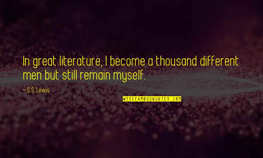 Debbie Downer Disney Quotes By C.S. Lewis: In great literature, I become a thousand different