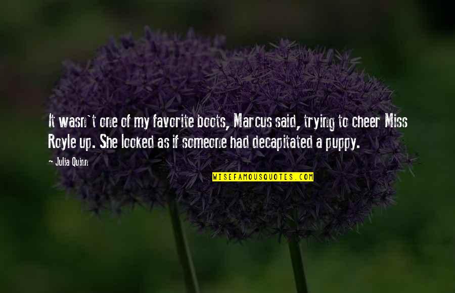 Debbie Friedman Quotes By Julia Quinn: It wasn't one of my favorite boots, Marcus