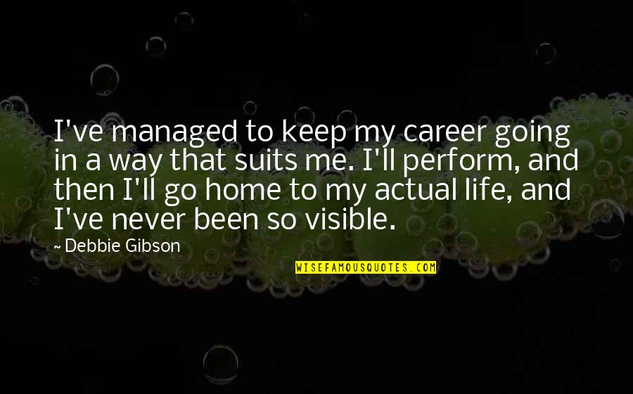 Debbie's Quotes By Debbie Gibson: I've managed to keep my career going in