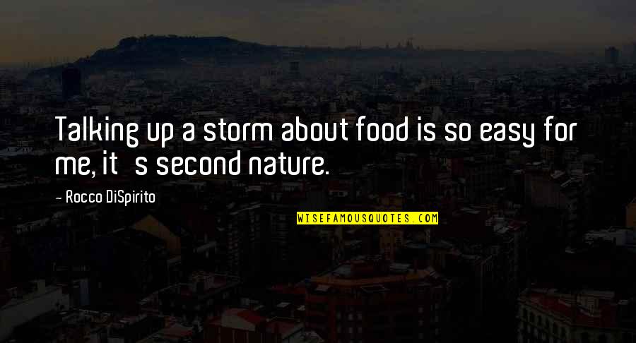 Debess Brauksanas Quotes By Rocco DiSpirito: Talking up a storm about food is so Debess Brauksanas Quotes By Rocco DiSpirito: Talking up a storm about food is so