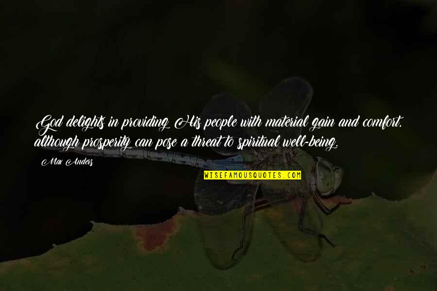 Debilitated Saturn Quotes By Max Anders: God delights in providing His people with material Debilitated Saturn Quotes By Max Anders: God delights in providing His people with material