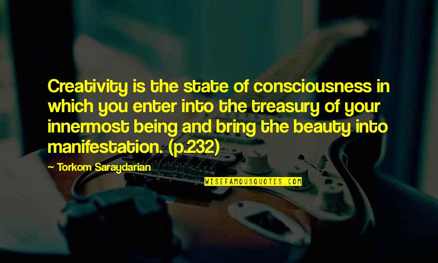 Debilitation Synonym Quotes By Torkom Saraydarian: Creativity is the state of consciousness in which
