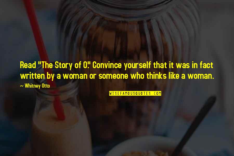 Debney James Quotes By Whitney Otto: Read "The Story of O." Convince yourself that Debney James Quotes By Whitney Otto: Read "The Story of O." Convince yourself that