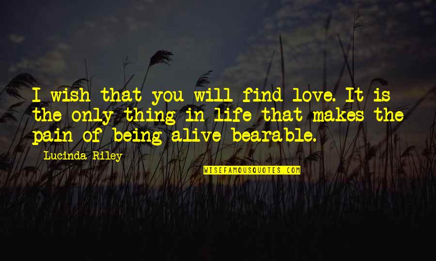 Debonaire Stables Quotes By Lucinda Riley: I wish that you will find love. It