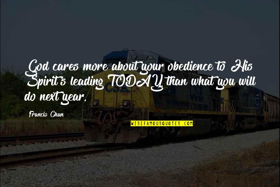 Deborah Miller Palmore Quotes By Francis Chan: God cares more about your obedience to His Deborah Miller Palmore Quotes By Francis Chan: God cares more about your obedience to His