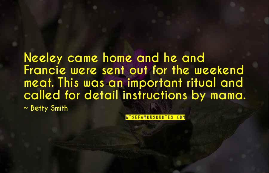 Debruhl Auto Quotes By Betty Smith: Neeley came home and he and Francie were