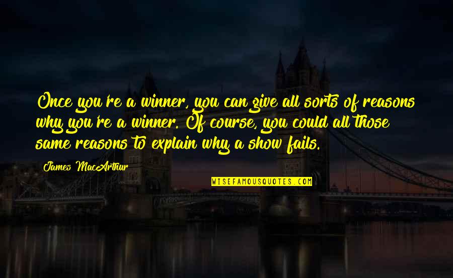 Debt By Founding Fathers Quotes By James MacArthur: Once you're a winner, you can give all Debt By Founding Fathers Quotes By James MacArthur: Once you're a winner, you can give all
