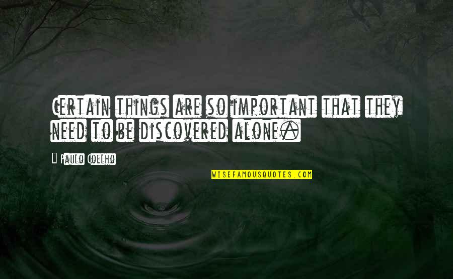 Debt Collector Movie Quotes By Paulo Coelho: Certain things are so important that they need