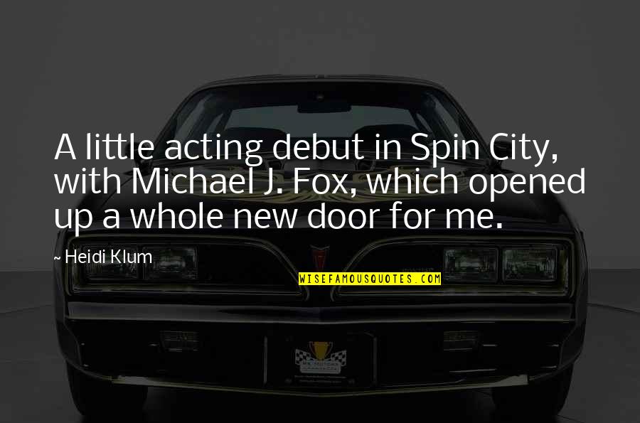 Debut Quotes By Heidi Klum: A little acting debut in Spin City, with