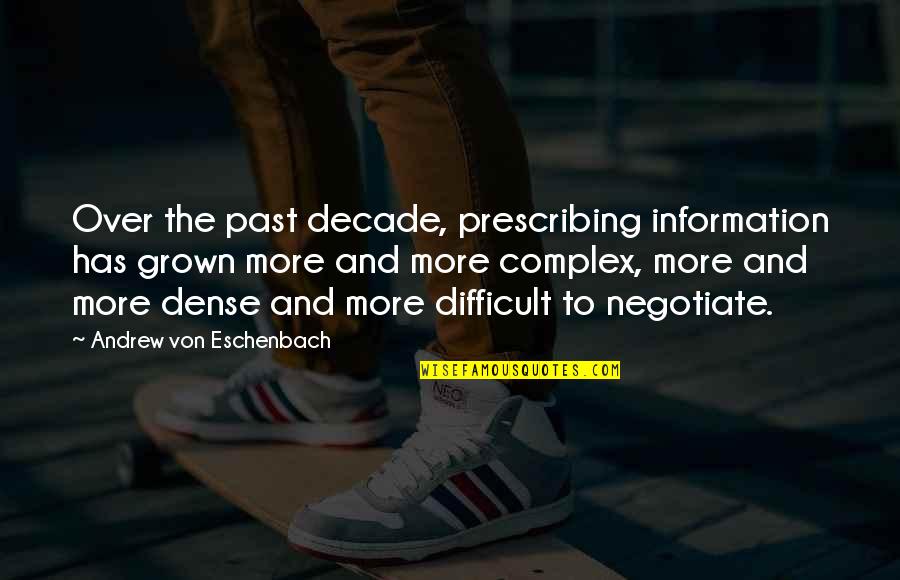 Decade Quotes By Andrew Von Eschenbach: Over the past decade, prescribing information has grown