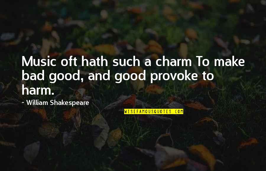 Decadencia Sinonimo Quotes By William Shakespeare: Music oft hath such a charm To make Decadencia Sinonimo Quotes By William Shakespeare: Music oft hath such a charm To make