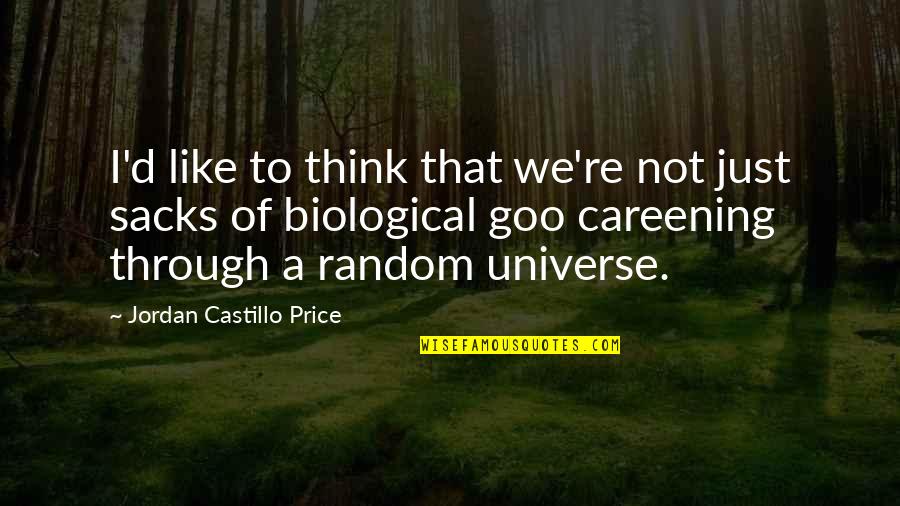 Decadently Dewy Quotes By Jordan Castillo Price: I'd like to think that we're not just Decadently Dewy Quotes By Jordan Castillo Price: I'd like to think that we're not just