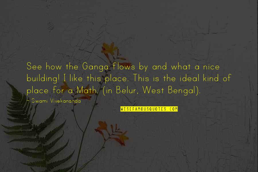 Decalcified Bone Quotes By Swami Vivekananda: See how the Ganga flows by and what