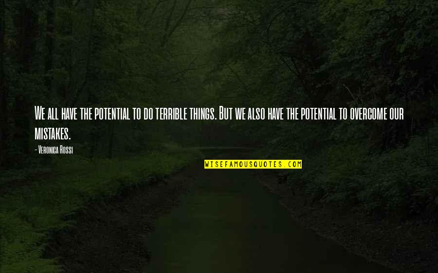 Decals Words Quotes By Veronica Rossi: We all have the potential to do terrible Decals Words Quotes By Veronica Rossi: We all have the potential to do terrible