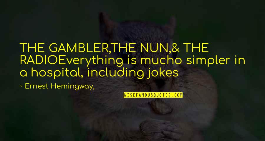 Decants Fragrance Quotes By Ernest Hemingway,: THE GAMBLER,THE NUN,& THE RADIOEverything is mucho simpler Decants Fragrance Quotes By Ernest Hemingway,: THE GAMBLER,THE NUN,& THE RADIOEverything is mucho simpler