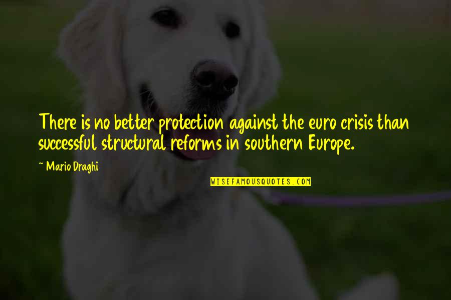 Decapitating Quotes By Mario Draghi: There is no better protection against the euro