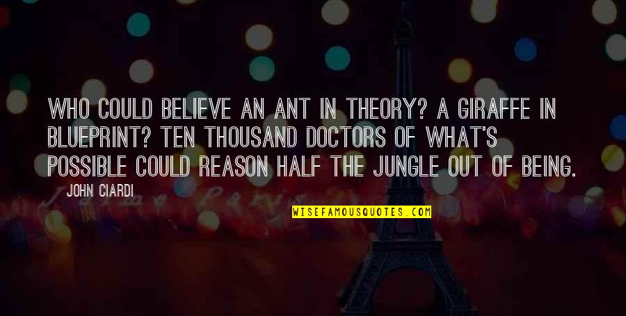 Decaros Pizza Quotes By John Ciardi: Who could believe an ant in theory? A Decaros Pizza Quotes By John Ciardi: Who could believe an ant in theory? A