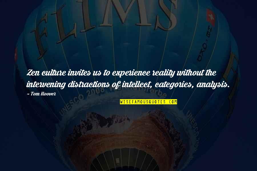 Decaros Pizza Quotes By Tom Hoover: Zen culture invites us to experience reality without Decaros Pizza Quotes By Tom Hoover: Zen culture invites us to experience reality without