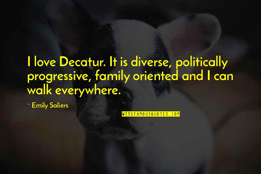 Decatur Quotes By Emily Saliers: I love Decatur. It is diverse, politically progressive,