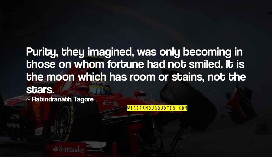 Decayed Wisdom Quotes By Rabindranath Tagore: Purity, they imagined, was only becoming in those