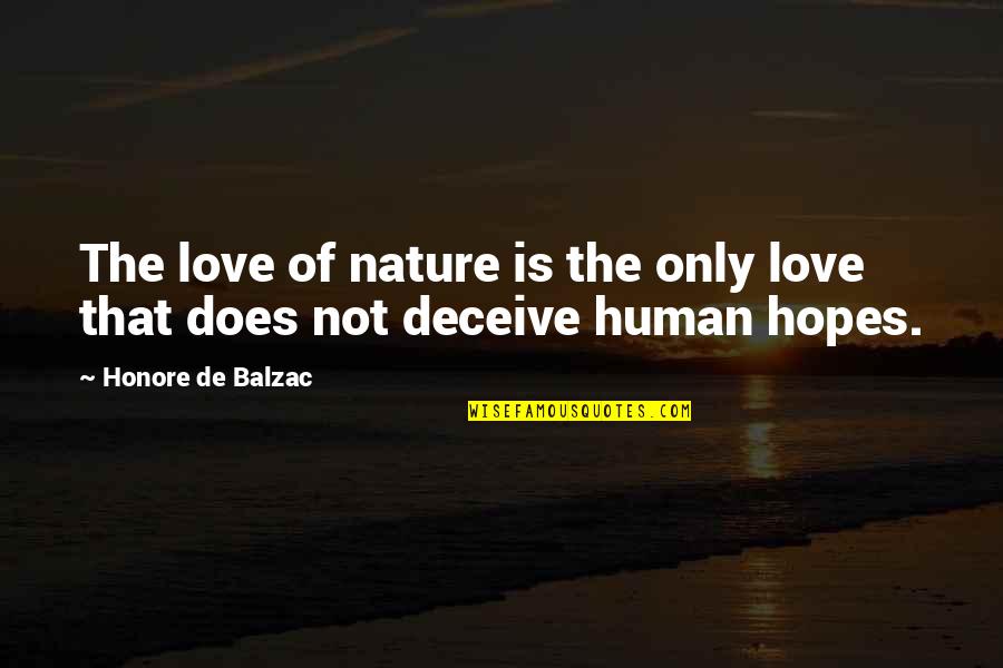 Deceive In Love Quotes By Honore De Balzac: The love of nature is the only love