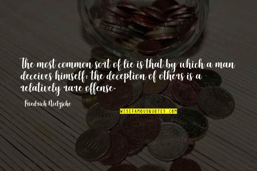 Deceives Quotes By Friedrich Nietzsche: The most common sort of lie is that