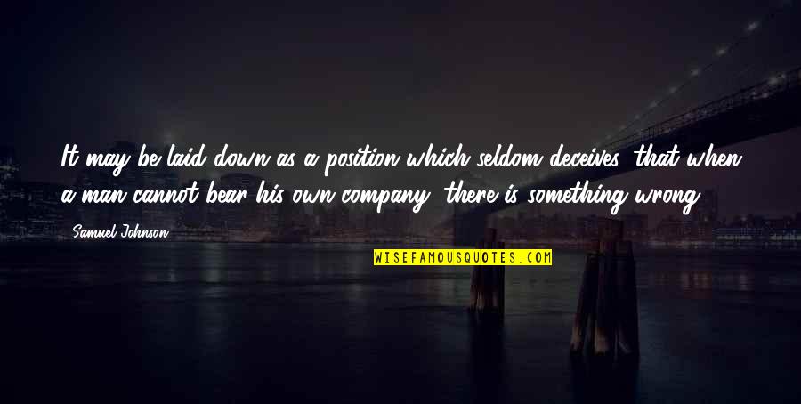 Deceives Quotes By Samuel Johnson: It may be laid down as a position
